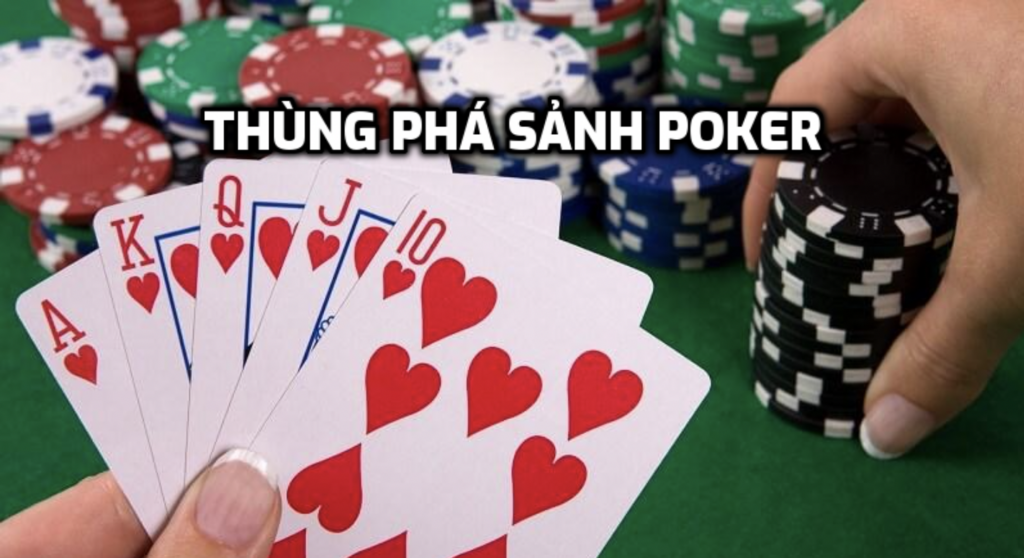 thùng phá sảnh poker