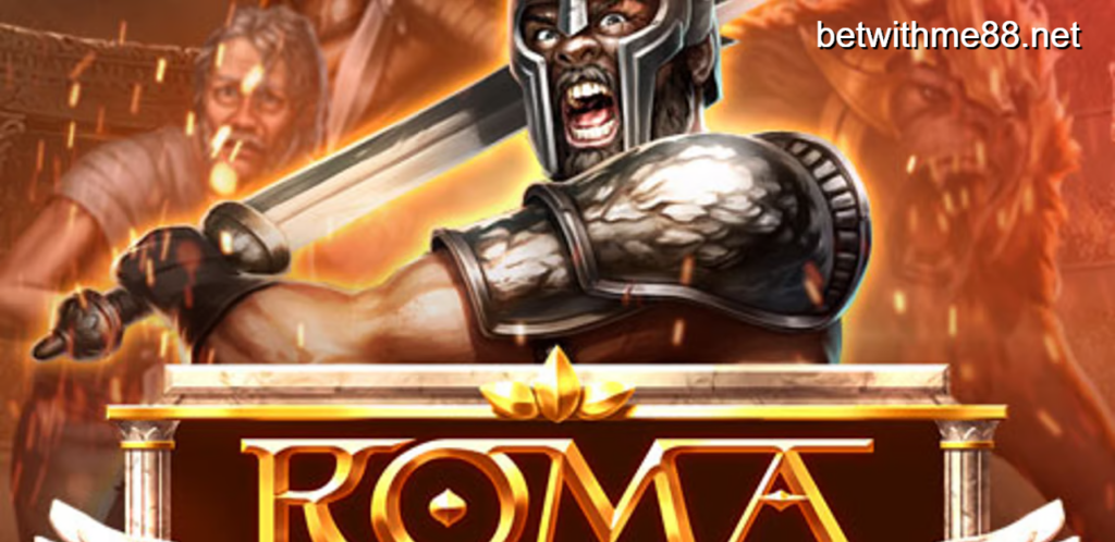 Khám phá game Slot Roma 